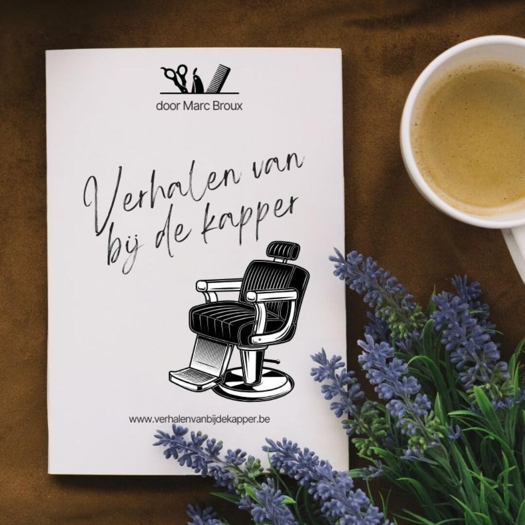 Verhalen van bij de kapper Verhalen van bij de kapper - opgetekend en bijgeknipt door Marc Broux